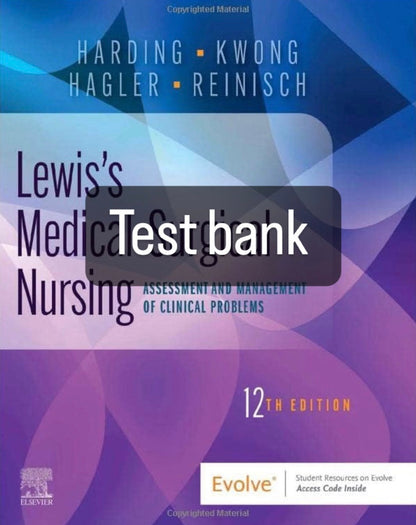 Test bank Lewis's Medical-Surgical Nursing: Assessment and Management of Clinical Problems 12th edition by Hagler